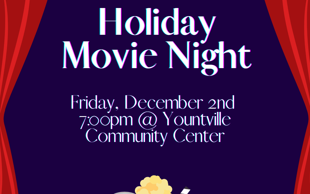 Holiday Movie Night @ Yountville Community Center